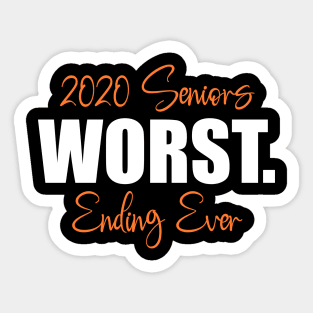 2020 Seniors Worst Ending Ever Sticker